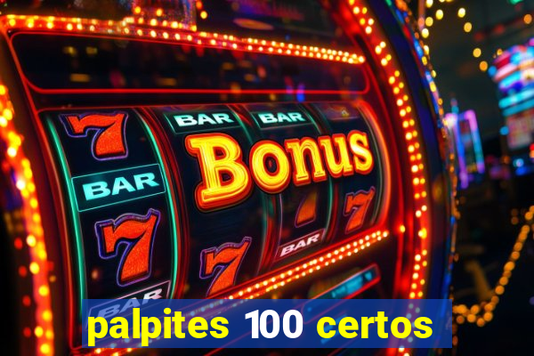 palpites 100 certos